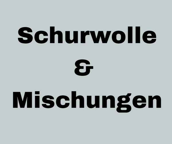 Schurwolle & Schurwollmischungen